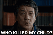 jackie chan the foreigner who killed my child children death
