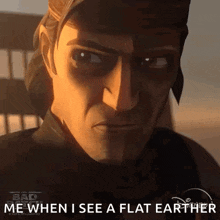 a close up of a man 's face with the words `` me when i see a flat earther ''