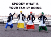 a group of men are dancing with the words spooky what is your family doing