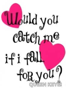 Woud You Catch Me If I Fall For You Heart GIF
