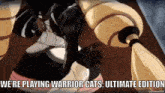 a screenshot of a video game that says " we 're playing warrior cats "