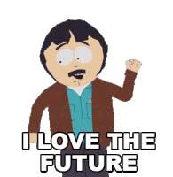 I Love The Future Randy Marsh Sticker - I Love The Future Randy Marsh South Park Stickers