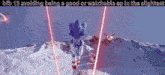 a picture of sonic the hedgehog with a caption that says " avoiding being a good or watchable exp