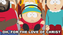 Oh For The Love Of Christ Eric Cartman GIF - Oh For The Love Of Christ Eric Cartman Liane Cartman GIFs