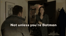 Erin Krakow Not Unless Your Batman GIF - Erin Krakow Not Unless Your Batman Finding Father Christmas GIFs