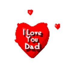 happy fathers day i love you dad text red hearts floating heart