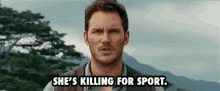 Chris Pratt Killing For Sport GIF - Chris Pratt Killing For Sport Jurassic World GIFs