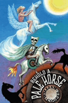 a poster for behold a pale horse shows a man riding a pegasus