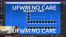 a computer screen shows a game called ufwm no care attempt 140