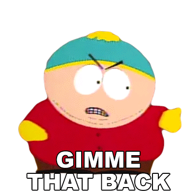 Gimme That Back Eric Cartman Sticker - Gimme That Back Eric Cartman South Park Stickers