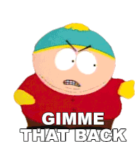 Gimme That Back Eric Cartman Sticker - Gimme That Back Eric Cartman South Park Stickers