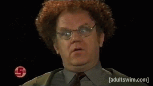 check-it-out-dr-steve-brule.gif