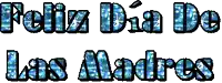 feliz dia de las madres is written in blue
