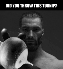 a man with a beard is holding a turnip in his hand with the caption did you throw this turnip