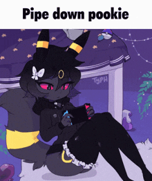 Typh Pipe Down GIF - Typh Pipe Down Pookie GIFs