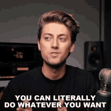 You Can Literally Do Whatever You Want Jordan Orme GIF - You Can Literally Do Whatever You Want Jordan Orme Feel Free To Do Whatever You Want GIFs