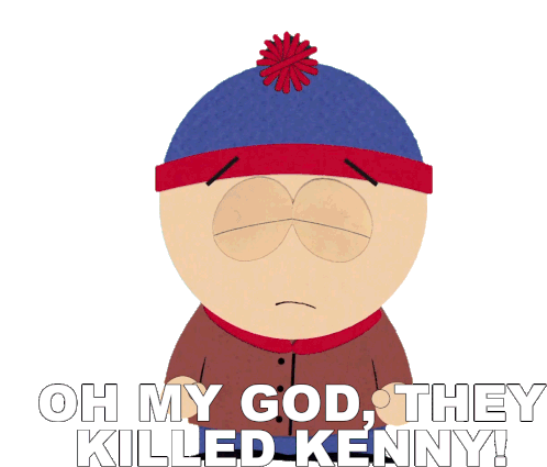 Oh My God They Killed Kenny Stan Marsh Sticker - Oh My God They Killed Kenny Stan Marsh South Park Stickers