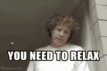 You Need To Relax Will Ferrell GIF - You Need To Relax Will Ferrell GIFs