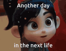 Vanellope Another Day In The Next Life GIF - Vanellope Another Day In The Next Life Still Here GIFs