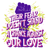 Fist Raised Fist Sticker - Fist Raised Fist Their Fear Doesnt Stand A Chance Against Our Love Stickers