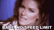 babe no speed limit shania twain you win my love be fast faster