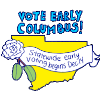 Columbus Vote Early Columbus Sticker - Columbus Vote Early Columbus Columbus Georgia Stickers