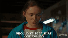 Shouldve Seen That One Coming Max Mayfield GIF - Shouldve Seen That One Coming Max Mayfield Sadie Sink GIFs