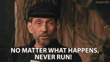 No Matter What Happens Never Run Stay GIF - No Matter What Happens Never Run Never Run Stay GIFs