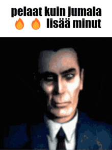 a picture of a man in a suit and tie with the words pelaat kuin jumala lissaa minut