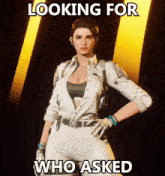 looking for who asked is written on a poster with a woman in a white suit