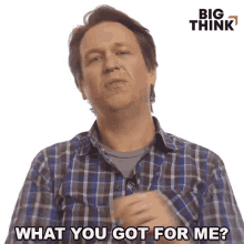 What You Got For Me Pete Holmes GIF - What You Got For Me Pete Holmes Big Think GIFs
