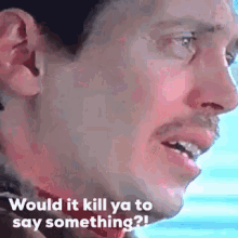 Would It Kill You Say Something GIF - Would It Kill You Say Something Fargo GIFs