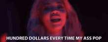 Hundred Dollars Every Time My Ass Pop Rich GIF - Hundred Dollars Every Time My Ass Pop Rich Business GIFs