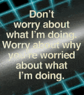 Don’t Worry About What I’m Doing GIF - Don’t Worry About What I’m Doing GIFs
