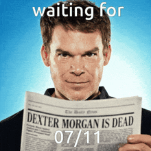 a man holding a newspaper that says dexter morgan is dead on it