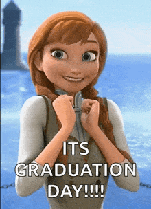 a picture of anna from frozen says it 's graduation day !!!