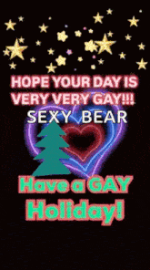 a greeting card that says hope your day is very very gay sexy bear have a gay holiday