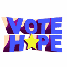 vote hope hope hopeful have hope vote