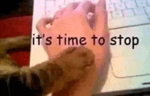 Its Time To Stop Done GIF - Its Time To Stop Stop Done GIFs