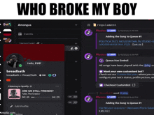 a screenshot of a chat with the words who broke my boy on the top