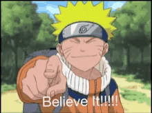 Believe It Naruto GIF - Believe It Naruto GIFs