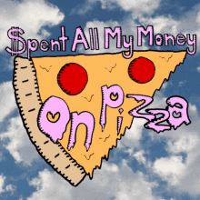 Monday Pizza GIF - Monday Pizza Spent All My Money Pizza GIFs