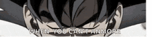 a close up of a person 's face with the words when you can 't anymore written below it