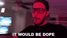 It Would Be Dope Jaredfps GIF - It Would Be Dope Jaredfps Would Be Impressive GIFs
