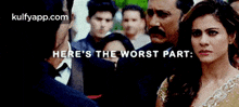 Here'S The Worst Part:.Gif GIF - Here'S The Worst Part: Dilwale Kaali X-meera GIFs