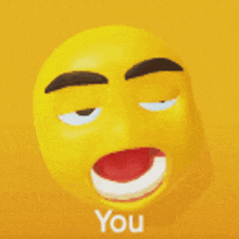 a yellow smiley face with a surprised look on its face and the words `` you '' under it .