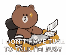 bear i dont have time to talk im busy done typing slow sugar bear