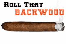 Roll That Backwood GIF - Roll That Backwood Blunt GIFs