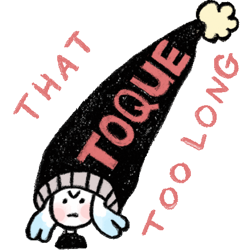 Girl Wearing A Toque Says That "Toque Too Long" In English. Sticker - Everyday Canadian Toque That Took So Long Stickers