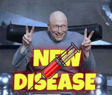 a man giving a peace sign in front of a sign that says " new disease "